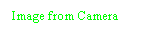 Text Box: Image from Camera 